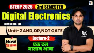 Digital Electronics Unit-2 | AND,OR,NOT GATE | Lec-2 BTEUP 3rd Semester | ELX & EEE