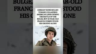 One man. One stand. One legend.🛡️WWIIHeroes #BattleOfTheBulge #FrancisCurrey #shorts #hero #viral