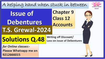 Issue of Debentures| T S Grewal 2024| Q 48| Ch 9| Class 12| Accounts| T S Grewal@learnwithease