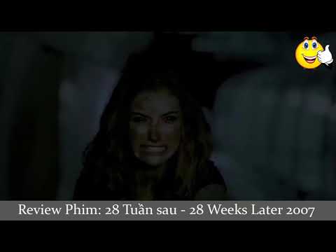 REVIEW PHIM : 28 Tuần sau 28 Weeks Later 2007