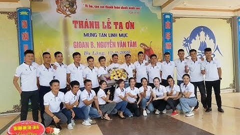 ĐẠI TIỆC MỪNG TẠ ƠN CỦA TÂN LINH MỤC GIOAN BAOTIXITA NGUYỄN VĂN TÂM TẠI GX BA LÀNG