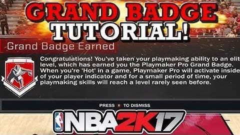 NBA 2K17 | HOW TO GET GRAND BADGE | PLAYMAKER PRO | PATCH 12