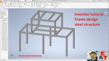 Inventor Tutorial ll Frame design Steel Structure ll Cad&tech