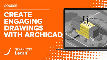Create Engaging Drawings with Archicad