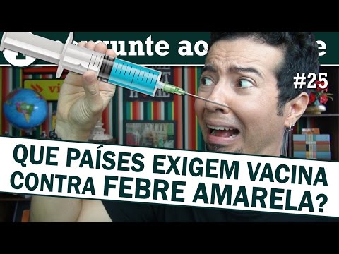 Vídeo: Países que precisam de comprovação de vacinação contra febre amarela