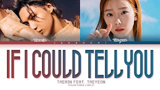 TAEMIN, TAEYEON - If I Could Tell You Lyrics (태민 태연 If I Could Tell You 가사) (Color Coded Lyrics)