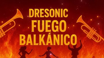 Fuego Balkánico - DRESONIC