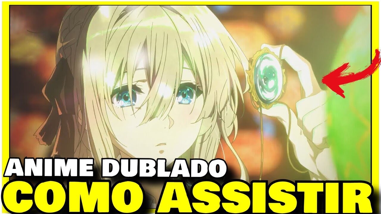 Como Assistir Violet Evergarden Dublado EP 1 Português e Violet Evergarden  Filme