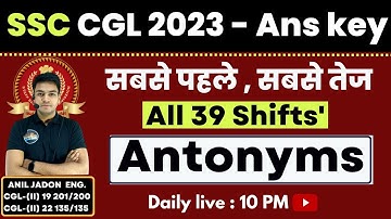 All Antonyms || Asked In SSC CGL 2023 || All 39 Shifts Ans Key Solution By Anil Jadon
