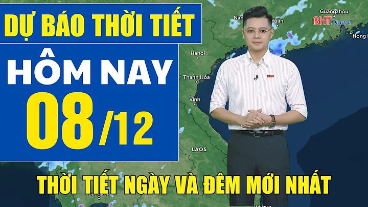 Dự báo thời tiết hôm nay mới nhất ngày 8/12 | Dự báo thời tiết 3 ngày tới