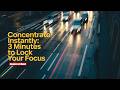 Concentrate Instantly: 3 Minutes to Lock Your Focus | Zensere Lofi Music