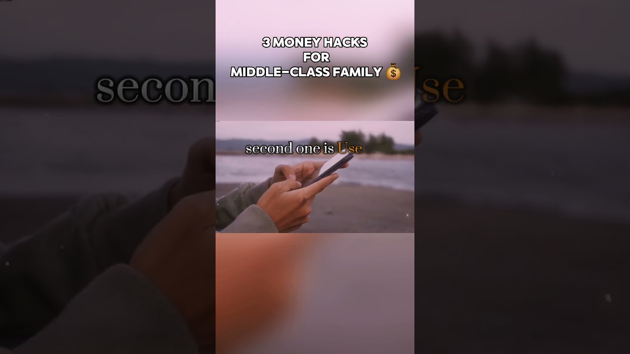3 Money Hacks Every Middle-Class Family$ 