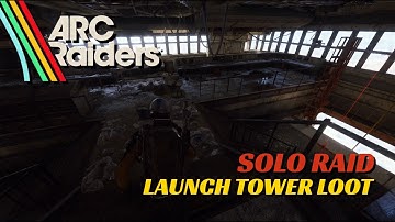 Looting the Launch Tower SOLO – Fuel Cell, Generator & Hidden Loot | ARC Raiders