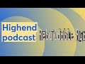 Highend podcast open to public