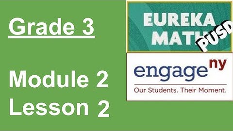 Eureka Math Grade 3 Module 2 Lesson 2 (updated)