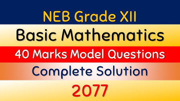 NEB Grade XII Mathematics New Model Question Solutions