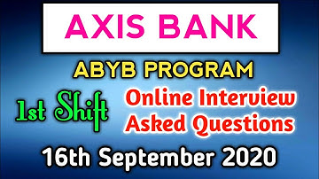 Axis Bank ABYB Program 2020 |Online Interview Review | 16th September 2020 | First shift |