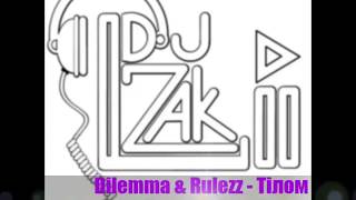 Dilemma & Rulezz - Тілом Тряси DJ Zak Li MashUp