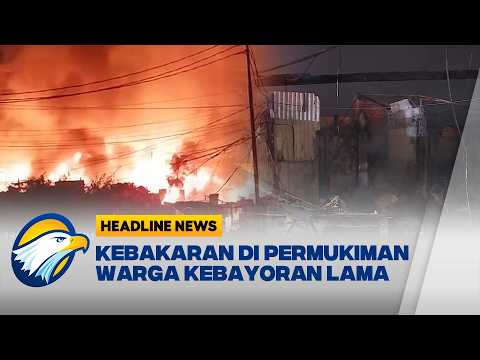 [HEADLINE NEWS, 23/09] Kebakaran di Kebayoran Lama, 24 Unit Mobil damkar Dikerahkan