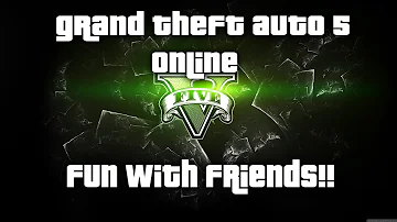 GTA 5 Online - Fun With Friends!! - DJ NO NO NOOOOOO!! HD 1080p 60fps