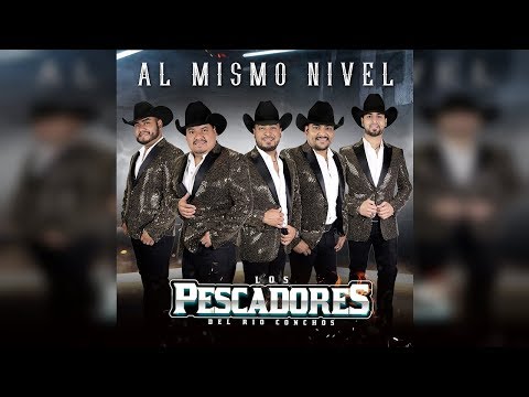 Los Pescadores del Río Conchos - Te Puedes Ir 😖 2017