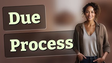 What Is Due Process in Constitutional Law?