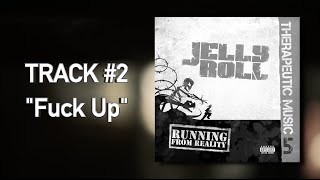 Miniatura de vídeo de "Jelly Roll - "Fuck Up" (Audio)"