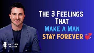 3 Things Men Need Before They Can Fall in Love | Matthew Hussey