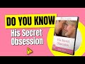 His Secret Obsession – ⚠️ Truth Exposed ⚠️ His Secret Obsession Reviews- James Bauer Review