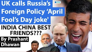UK calls Russia’s Foreign Policy an April Fool’s Day joke | India and China Friends under Russia?