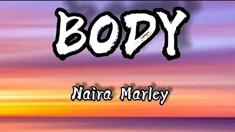 Naira Marley - Body (Lyrics)