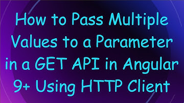 How to Pass Multiple Values to a Parameter in a GET API in Angular 9+  Using HTTP Client