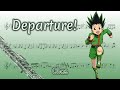 Hunter x Hunter Opening  –  Departure!  (Oboe)