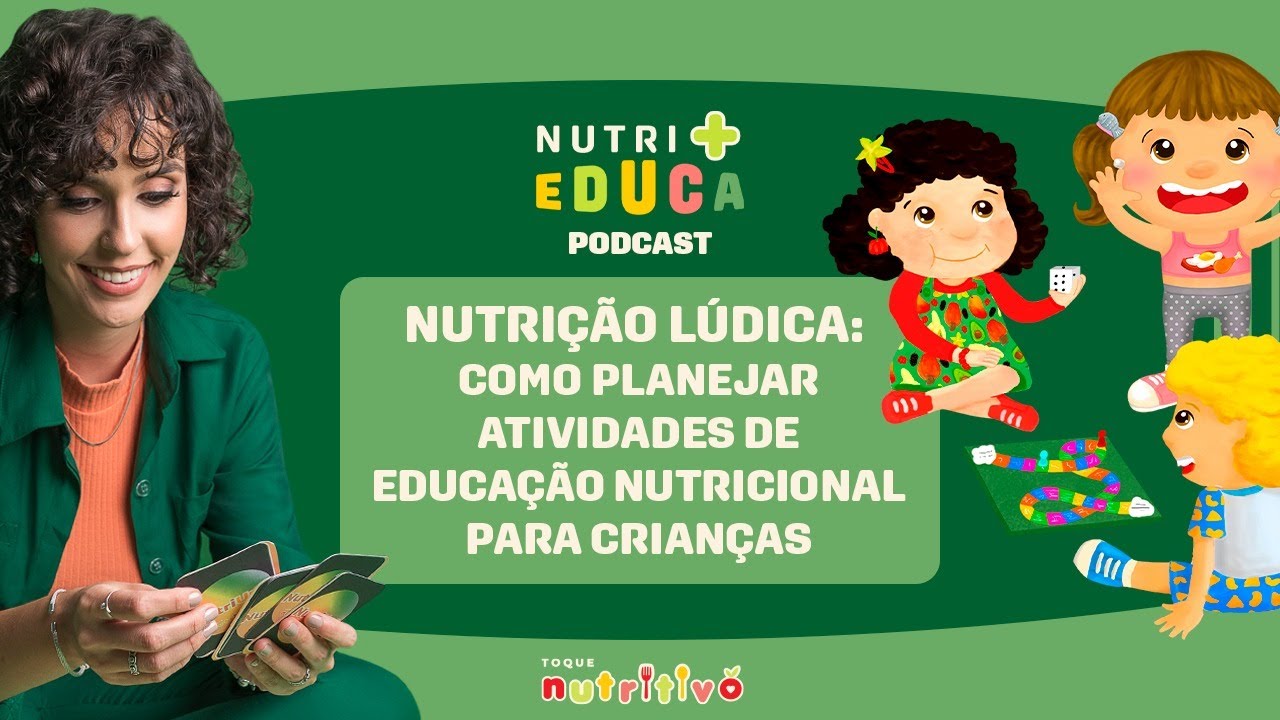 Nutrição Lúdica: Como Planejar Atividades de Educação Nutricional para ...