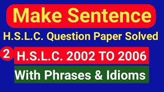 HSLC : SEBA : English Grammar : Sentence Making Part-2 : Phrases & Idioms :Educare,Assam.