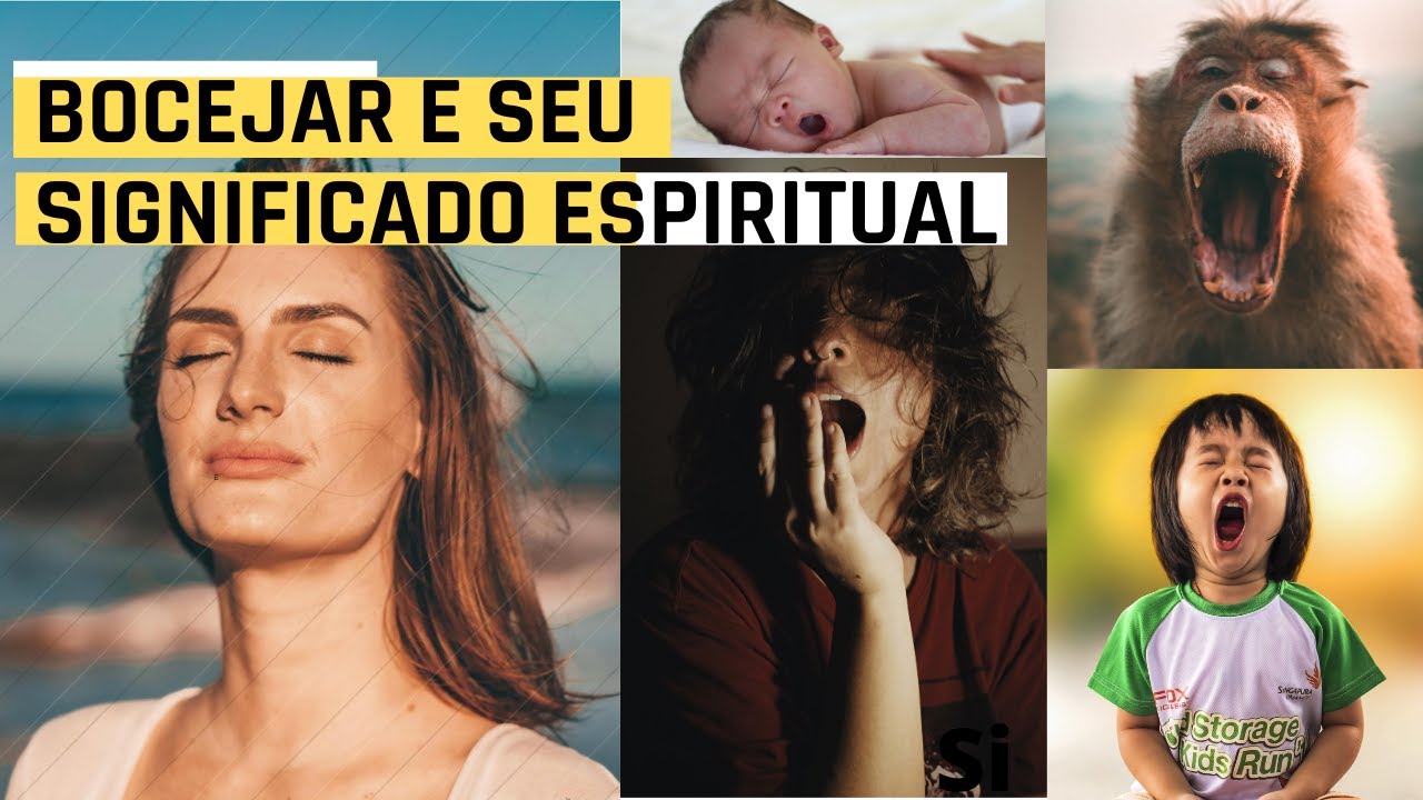 O SIGNIFICADO DE BOCEJAR NA ESPIRITUALIDADE - YouTube
