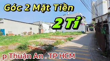 GÓC 2 MẶT TIỀN -  2 Tỉ  , P THUẬN AN , TP HCM
