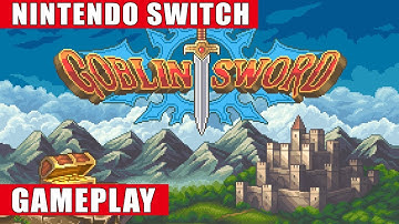 Goblin Sword Nintendo Switch Gameplay