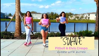 "SUAVE"- Pitbull & Elvis Crespo || Zumba Choreography ♡