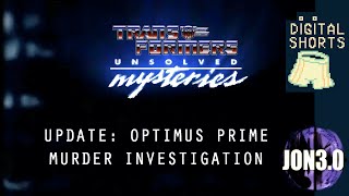 DIGITAL SHORT "Update: Optimus Prime Murder Investigation"