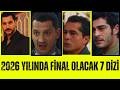 2026 VEDA YILI! Bu  7 Dizi Ekranlara Veda Yapacak!Final Geliyor.