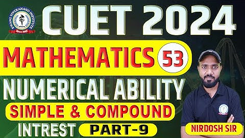 Simple And Compound Interest Part - 9 | Mathematics General Test | CUET - 2024