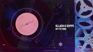 Sllash & Doppe - Off My Mind Resimi