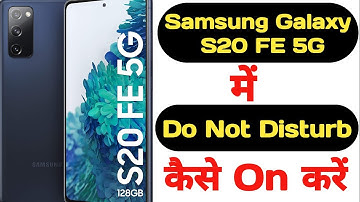 How to enable Do not disturb mode in Samsung Galaxy S20 FE 5G | Samsung Galaxy S20 FE do not disturb