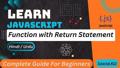 JavaScript Functions with Return Value Tutorial in Hindi / Urdu 