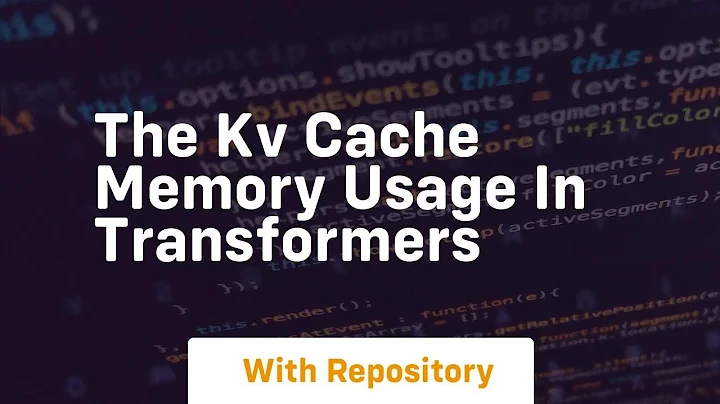 the kv cache memory usage in transformers