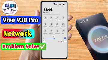 vivo v30 pro network problem, vivo v30 pro network settings