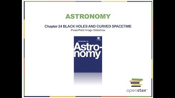 Chapter 24 - Black Holes and Curved Spacetimes