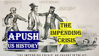 APUSH Unit 5 Overview: The Impending Crisis - Chapter 13 Summary and Key Points