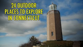 24 Outdoor Things to Do in Connecticut!